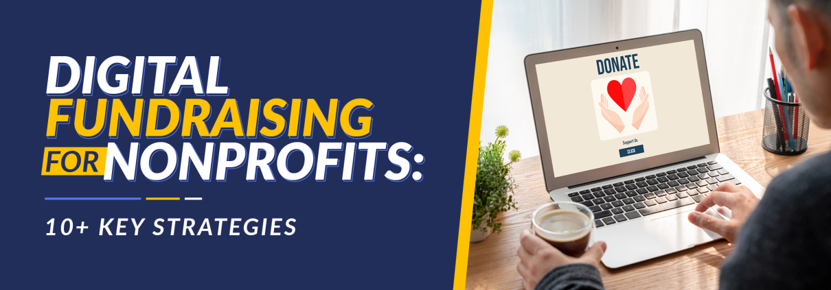 The title of the article: Digital Fundraising for Nonprofits: 10+ Key Strategies
